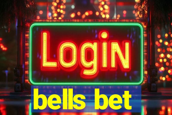 bells bet